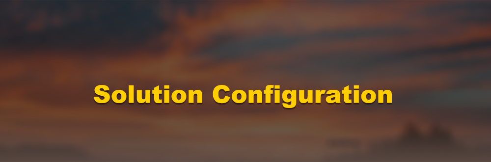 Solution Configuration
