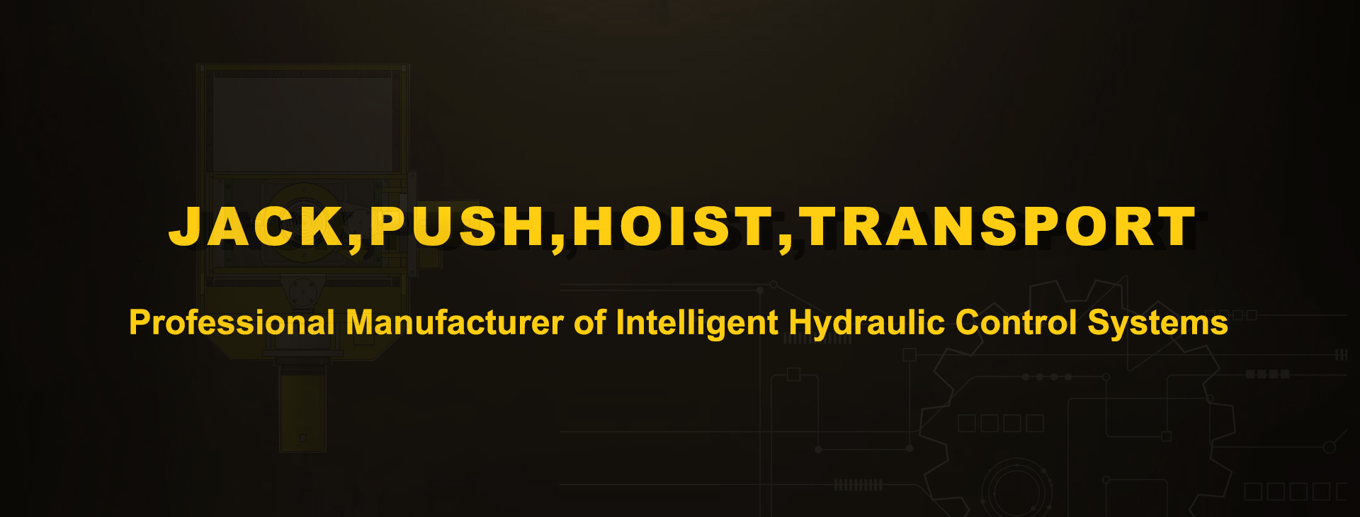 Jack,Push,Hoist,carry Professional Manufaeturer ofintelligent Hydraulie Control Systems